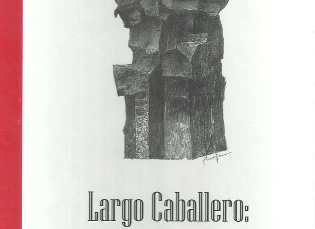 ‘Largo Caballero: un deber de memoria’