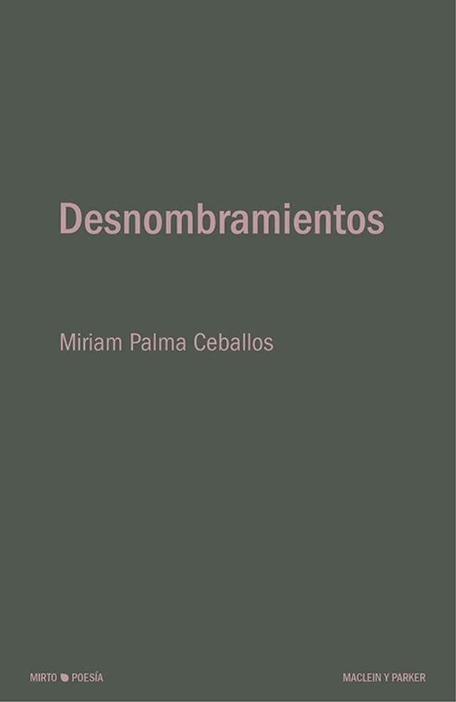 ‘Desnombramientos’ de Miriam Palma