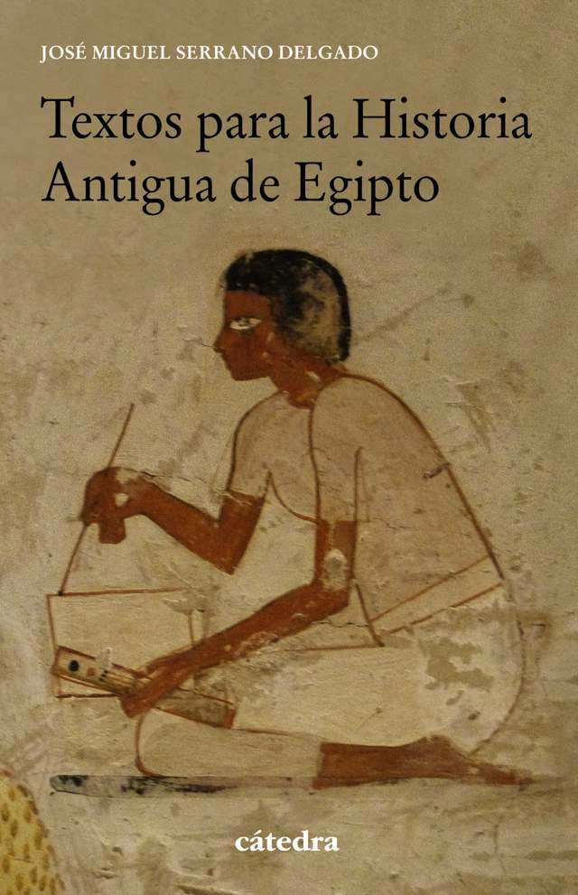 ‘Textos para la Historia Antigua de Egipto’ de José Miguel Serrano Delgado