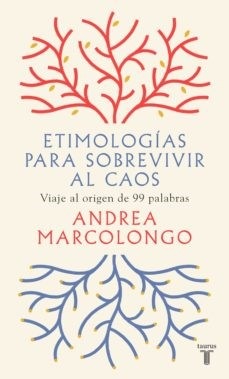 ‘Etimologías para sobrevivir al caos’ de Andrea Marcolongo