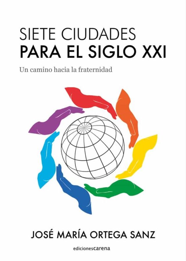 ‘Siete ciudades para el siglo XXI’ de José María Ortega Sanz