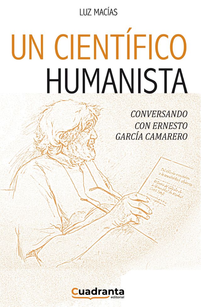 Presentación del libro ‘Un científico humanista (conversando con Ernesto García Camarero)’, próximo 25 de febrero