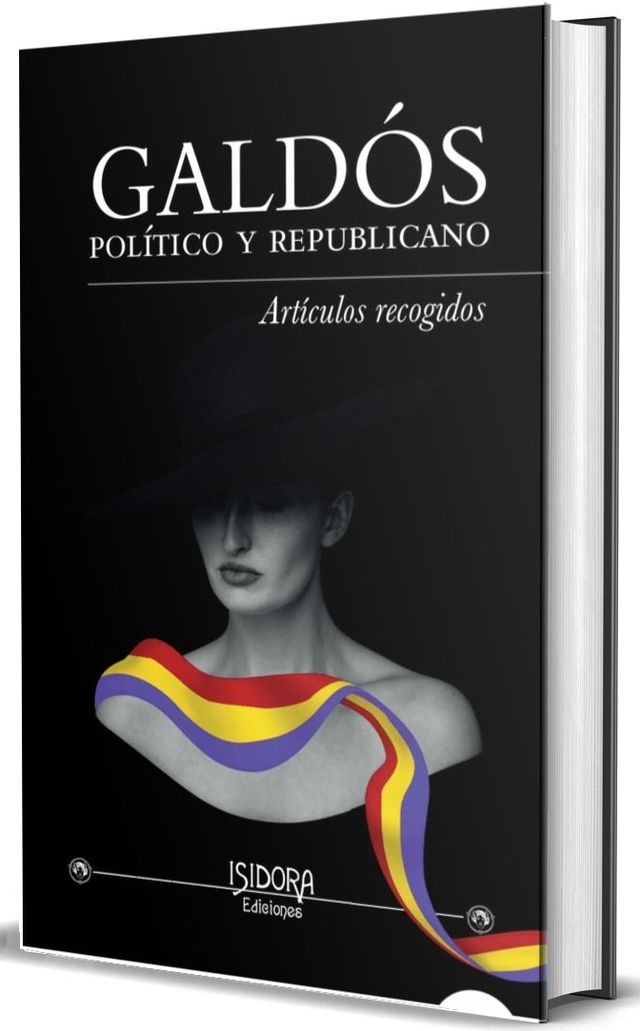 Presentación del libro Galdós político y republicano, próximo 4 de abril en el Ateneo de Madrid
