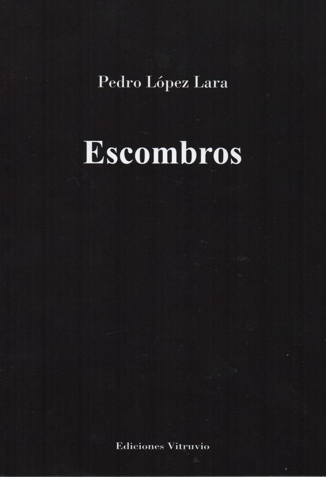 Presentación del poemario ‘Escombros’ de Pedro López Lara, 20 de mayo en el Centro Riojano de Madrid