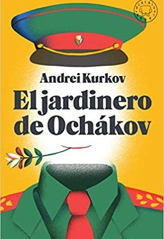 ‘El jardinero de Ochákov’ de Andréi Kurkov