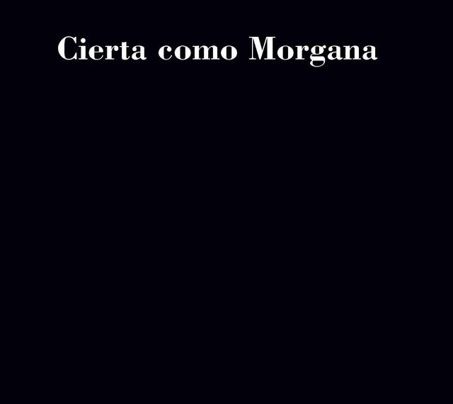 ‘Cierta como Morgana’ de Javier Olalde