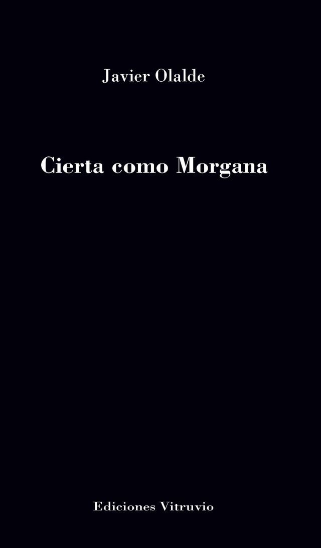 ‘Cierta como Morgana’ de Javier Olalde