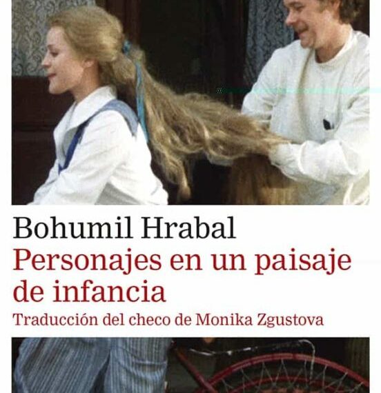 ‘Personajes en un paisaje de infancia’ de Bohumil Hrabal