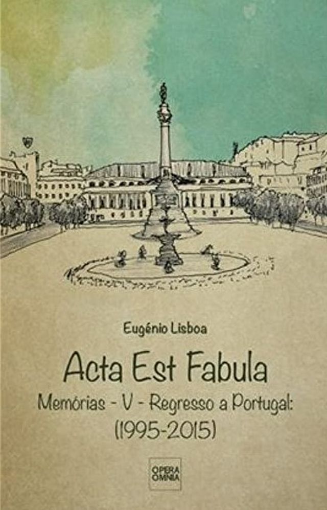 ‘Acta est Fabula’, las memorias del escritor portugués Eugénio Lisboa
