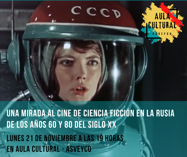 Una mirada al cine de ciencia ficción en la Rusia de los años 60 y 80 del siglo xx, próximo lunes 21 de noviembre