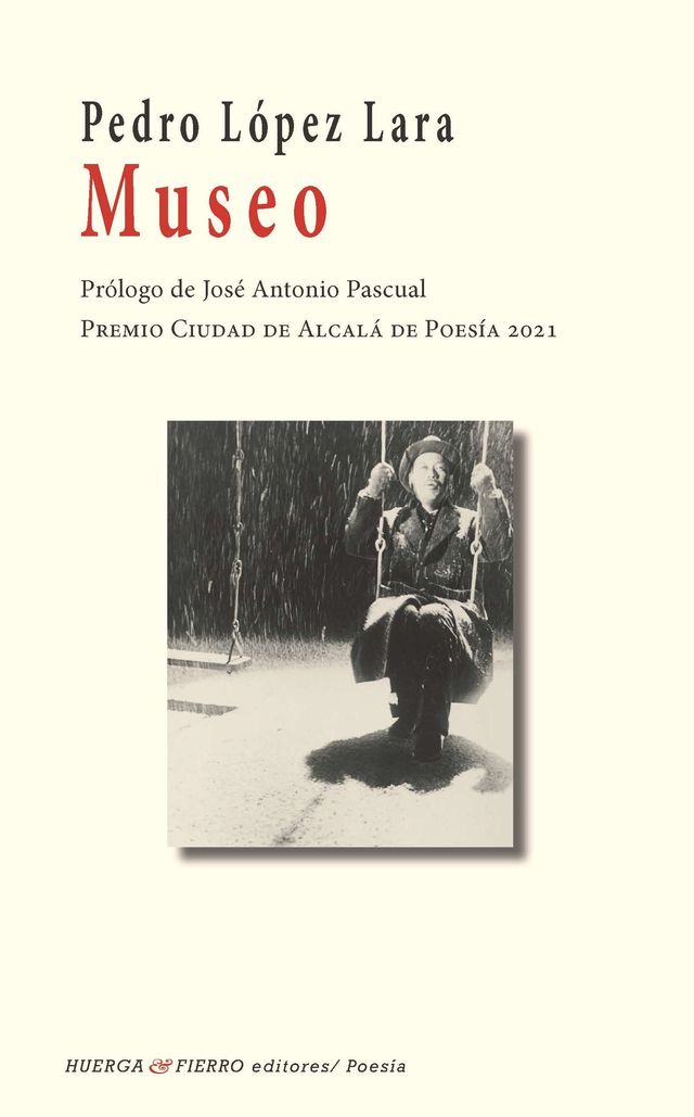 Se presenta ‘Museo’, premio Ciudad de Alcalá de Poesía 2021, un poemario de Pedro López Lara. Martes 15 de noviembre