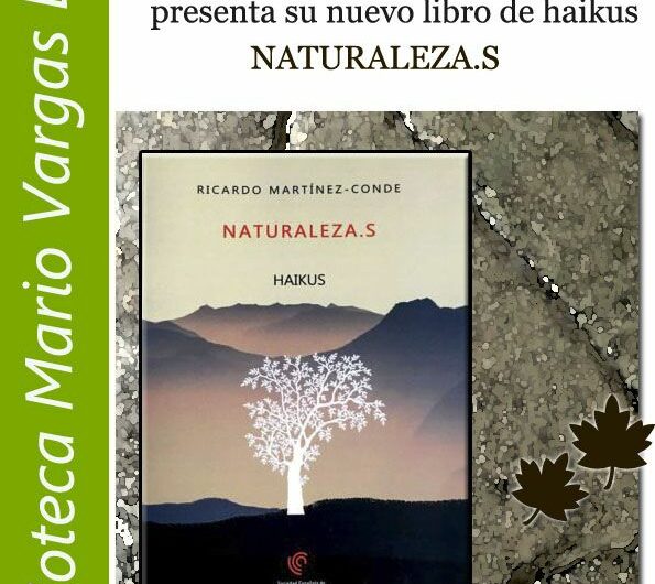 Ricardo Martínez-Conde estará con su libro de haikus ‘Naturaleza.s’ en la Biblioteca Vargas Llosa de Madrid. 24 de noviembre