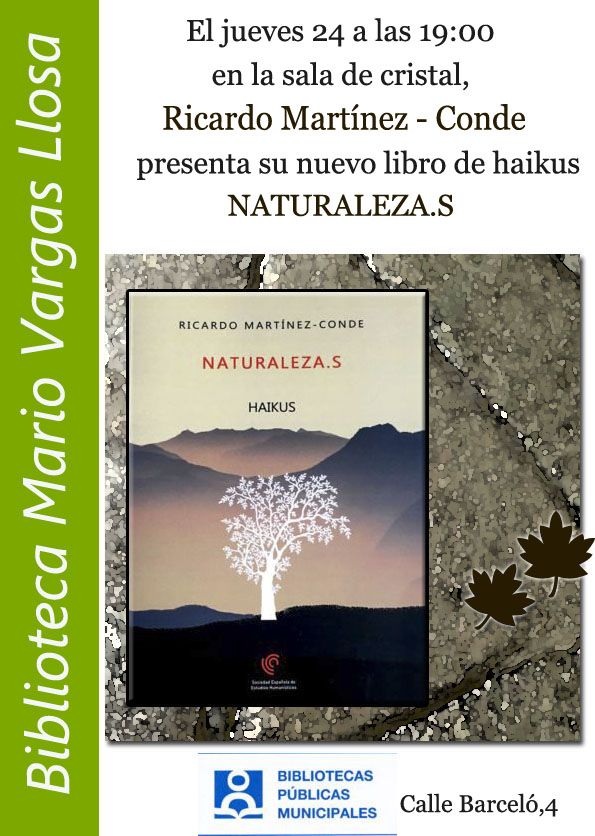 Ricardo Martínez-Conde estará con su libro de haikus ‘Naturaleza.s’ en la Biblioteca Vargas Llosa de Madrid. 24 de noviembre