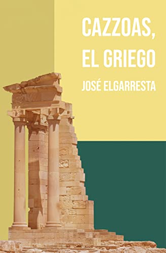 José Elgarresta publica ‘Cazzoas, el griego’
