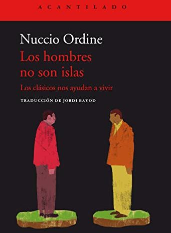 ‘Los hombres no son islas (Los clásicos nos ayudan a vivir)’ de Nuccio Ordine