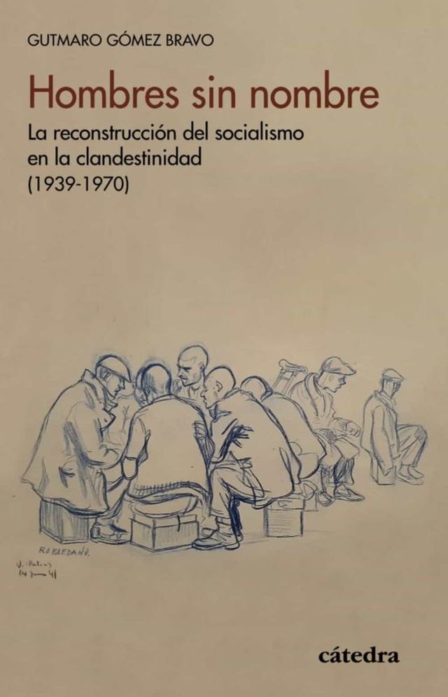 Presentación del libro ‘Hombres sin nombre. La reconstrucción del socialismo en la clandestinidad (1939/1970)’, este miércoles, 4 de mayo, en el Ateneo de Madrid