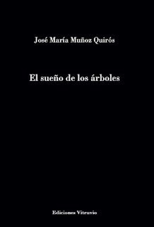 ‘El sueño de los árboles’ de José María Muñoz Quirós