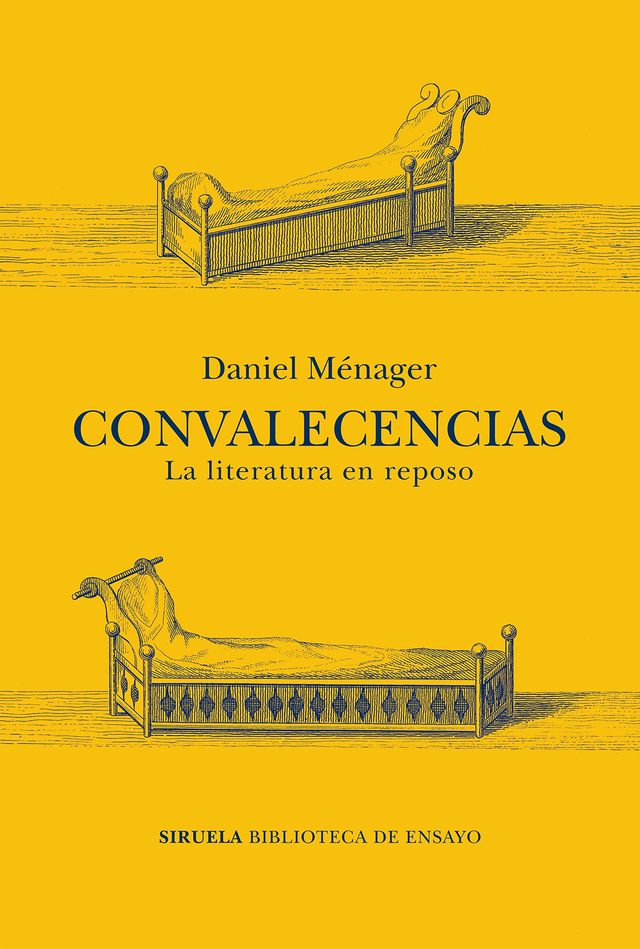 ‘Convalecencias (la literatura en reposo)’ de Daniel Menager