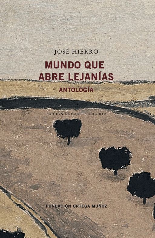 Presentación de la Antología ‘Mundo que abre lejanías’ de José Hierro. 2 de febrero en la Librería Antonio Machado (Madrid)