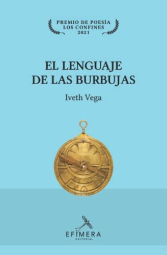 ‘El lenguaje de las burbujas’ de Iveth Vega