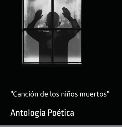Se publica ‘Canción de los niños muertos’, Antología Poética de Jesús de Castro