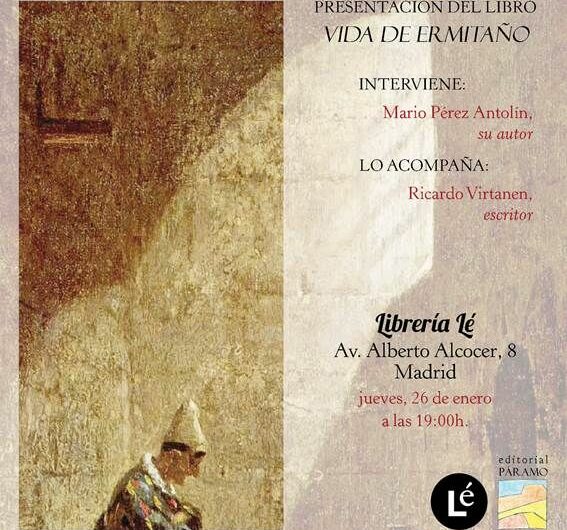 Mario Pérez Antolín presenta en Madrid su novela ‘Vida de ermitaño’. Próximo jueves 26 de enero