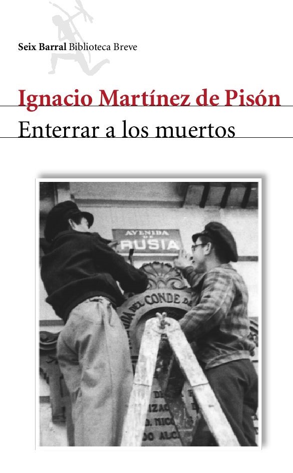 Enterrar a los muertos de Ignacio Martínez de Pisón