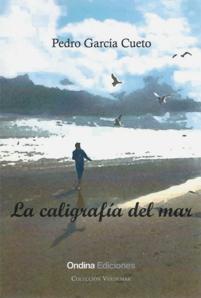 Presentación de ‘La caligrafía del mar’ de Pedro García Cueto. 21 de febrero en Librería Ocho y medio de Madrid