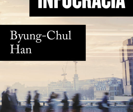 ‘Infocracia: la digitalización y la crisis de la democracia’ de Byung-Chul Han