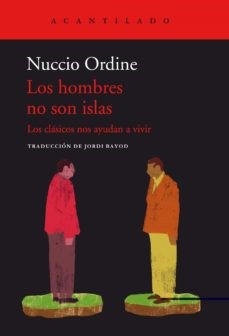 ‘Los hombres no son islas (Los clásicos nos ayudan a vivir)’ de Nuccio Ordine