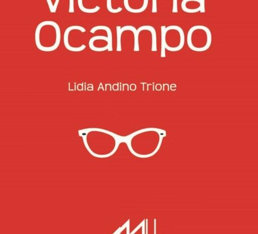 ‘Vida de Victoria Ocampo’ de Lidia Andino Trione