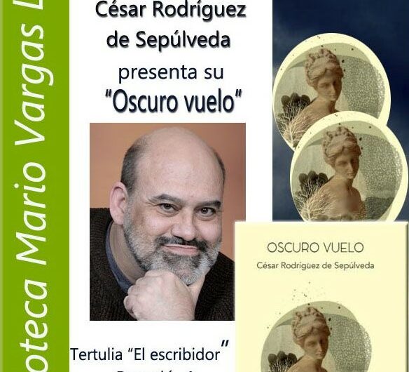 César Rodríguez de Sepúlveda presenta su poemario ‘Oscuro vuelo’ en la Biblioteca Vargas Llosa de Madrid. 23 de febrero a las 19:00 horas