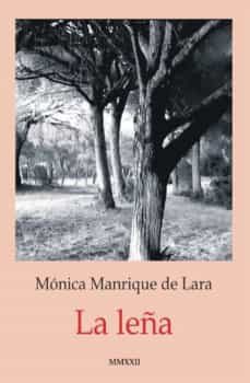 ‘La leña’ de Mónica Manrique de Lara