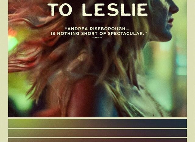 ‘To Leslie’, el sorprendente debut en el cine de Michael Morris, llega a nuestras pantallas