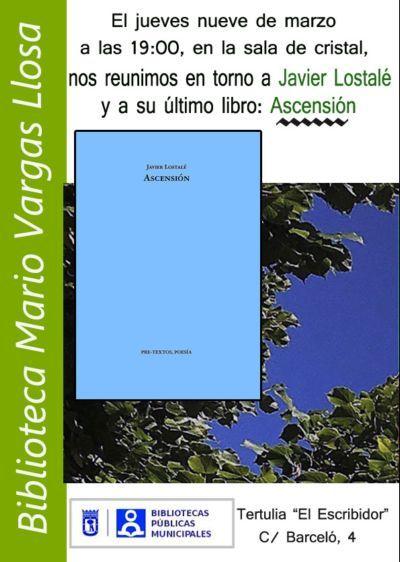 Javier Lostalé hablará de su poemario ‘Ascensión’ en la Biblioteca Vargas Llosa de Madrid. 9 de marzo a las 19:00 horas