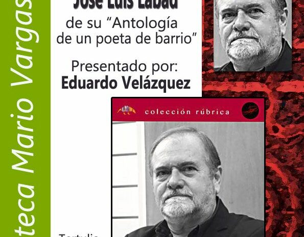 José Luis Labad estará en la Tertulia ‘El escribidor’ con su ‘Antología de un poeta de barrio’. 13 de abril