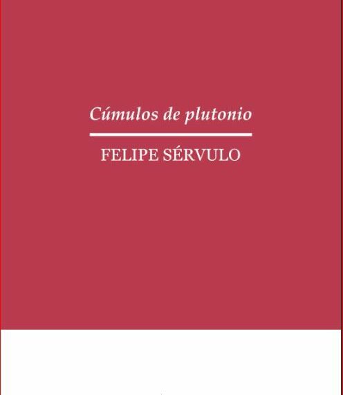 ‘Cúmulos de plutonio’ de Felipe Sérvulo