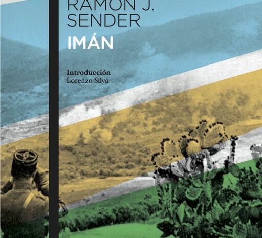 ‘Imán’, de Ramón J. Sender