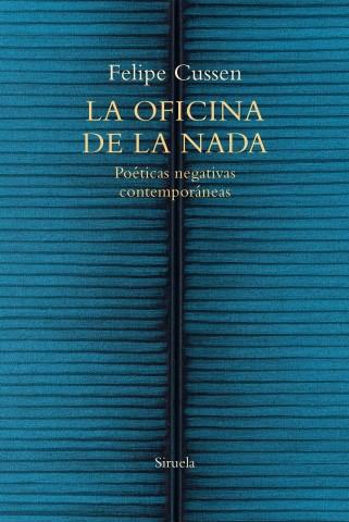 La oficina de la nada (poéticas negativas contemporáneas) de Felipe Cussen