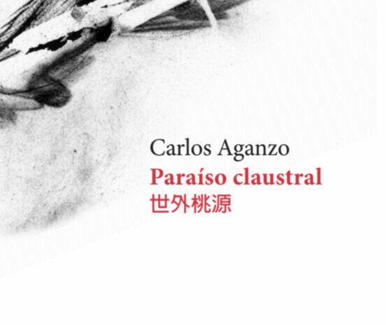 ‘Paraíso claustral’ de Carlos Aganzo