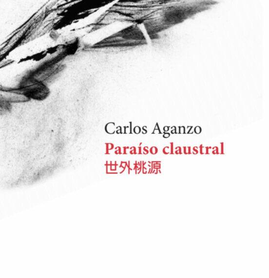 ‘Paraíso claustral’ de Carlos Aganzo