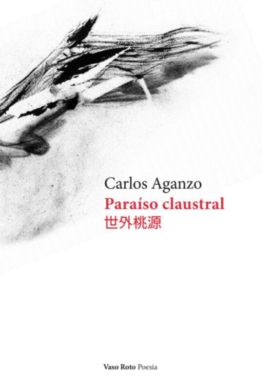 ‘Paraíso claustral’ de Carlos Aganzo