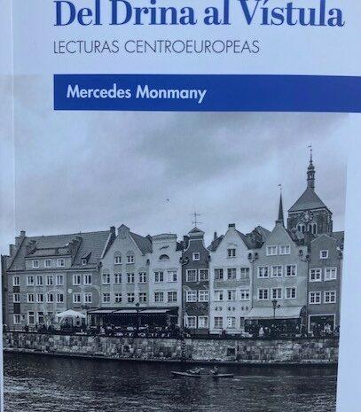 ‘Del Drina al Vístula. Lecturas centroeuropeas’, de Mercedes Monmany