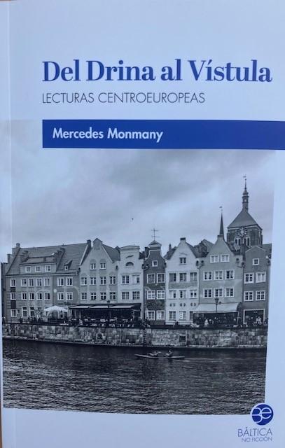 ‘Del Drina al Vístula. Lecturas centroeuropeas’, de Mercedes Monmany