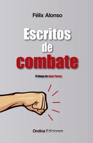 ‘Escritos de combate’ de Félix Alonso