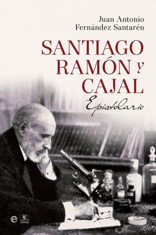 Epistolario de Santiago Ramón y Cajal