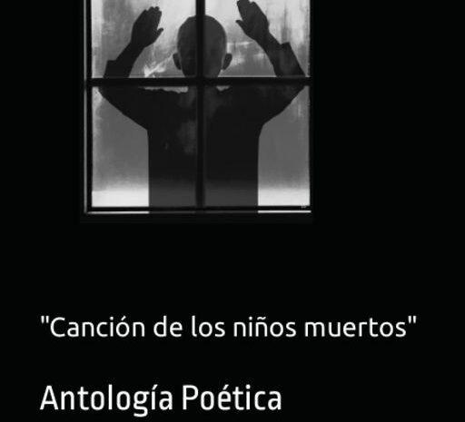 ‘Canción de los niños muertos (Antología poética 2012 – 2022)’, de Jesús de Castro