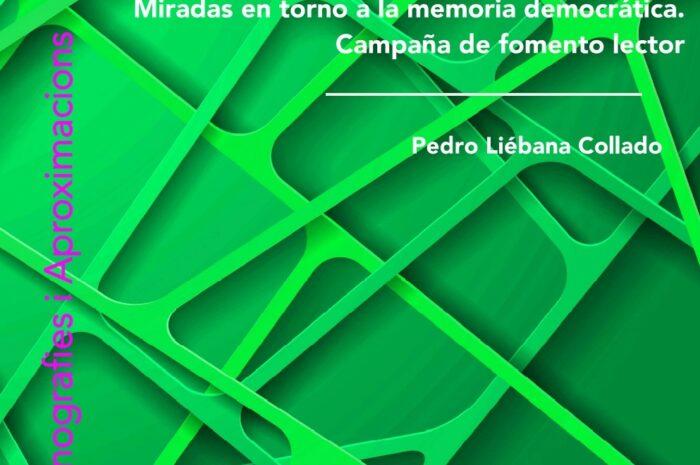 ‘Memoria y olvido. Miradas en torno a la memoria democrática. Campaña de fomento lector’, de Pedro Liébana Collado