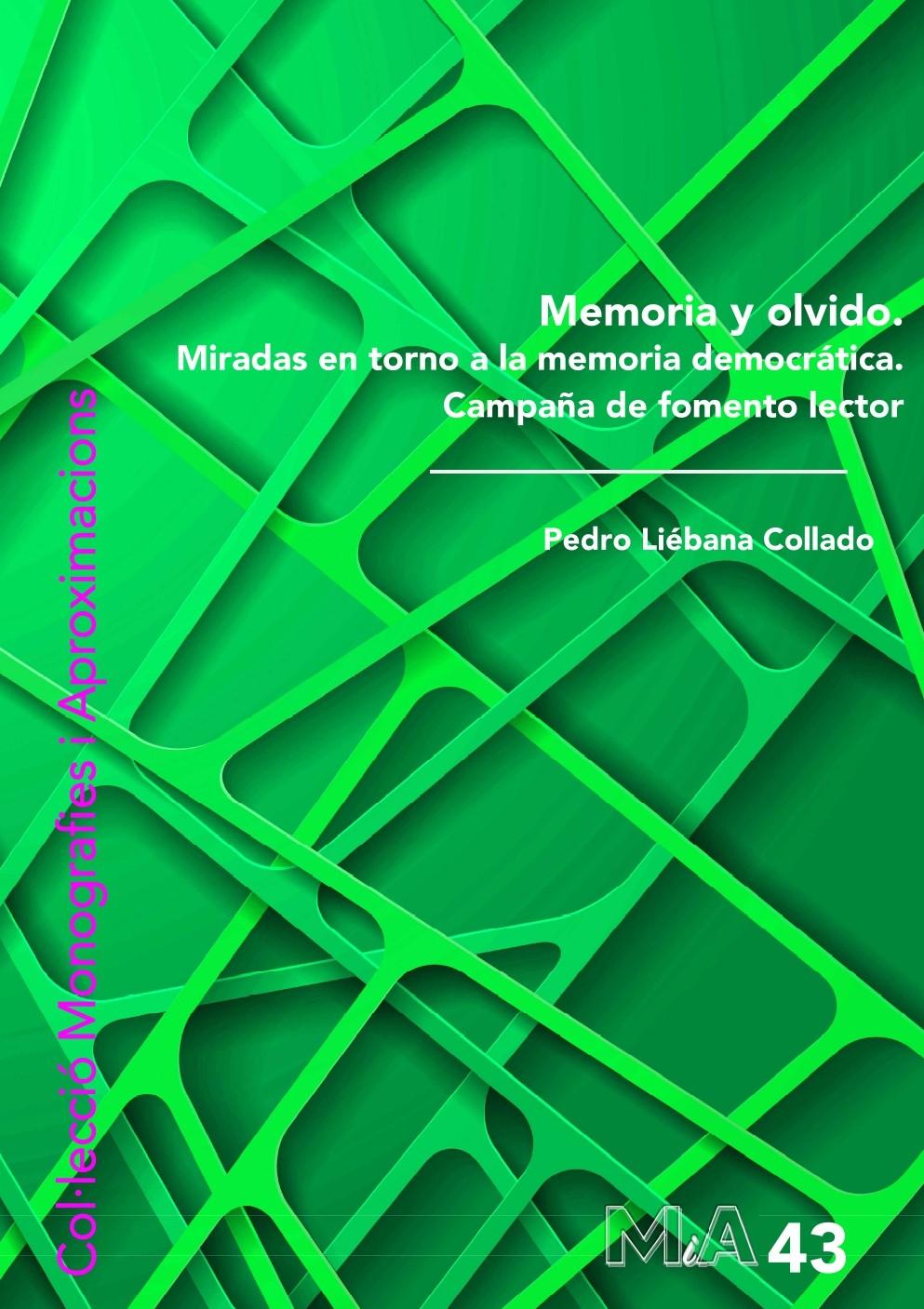 ‘Memoria y olvido. Miradas en torno a la memoria democrática. Campaña de fomento lector’, de Pedro Liébana Collado