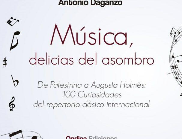 ‘Música, delicias del asombro’ de Antonio Daganzo